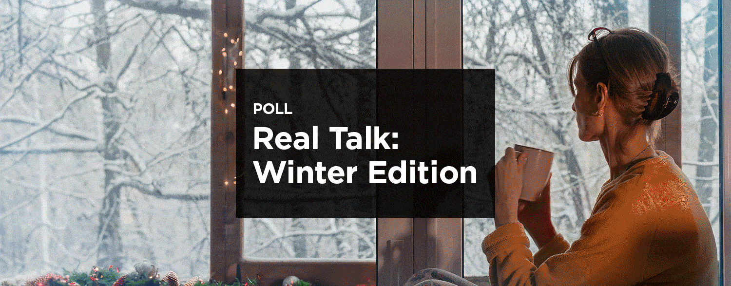 real talk winter edition